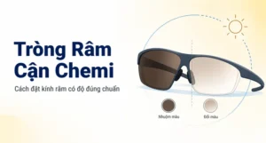 Tròng Kính Râm Có Độ Cận Chemi: Cách Đặt